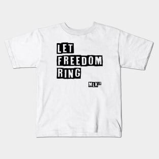 Martin Luther King Jr. - Let Freedom Ring Kids T-Shirt